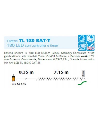 CATENA LINEARE 180 LED DIAM. FILO 5MM REFLEX. Memory controller 7+off giochi di luce selezionabili. Timer on-off 6-18 ore. A BAT