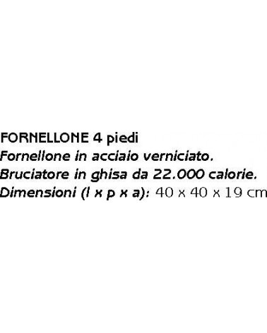 FORNELLONE VERNIC 4 PIEDI 