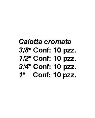 CALOTTA CROMATA 3/8       