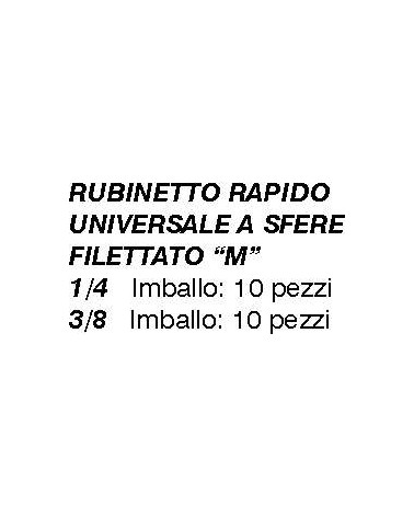 RUBINETTO RAPIDO UNIV M1/4