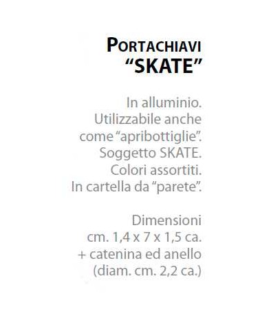 P/CHIAVI SKATE A/BOTT 12PZ