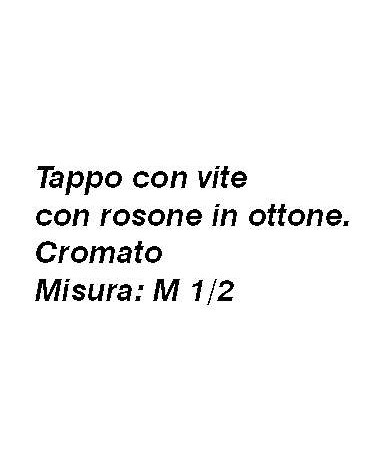 TAPPO C/ROSONE CROM.  M1/2